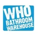 WHO Bathroom Warehouse