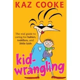 Kid Wrangling, by Kaz Cooke