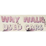 Why Walk Used Cars