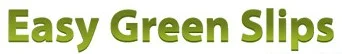 Easy Green Slips reviews