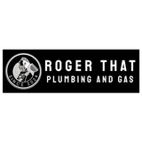 Roger That Plumbing and Gas
