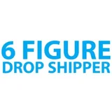 6 Figure Drop Shipper