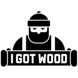 I Got Wood