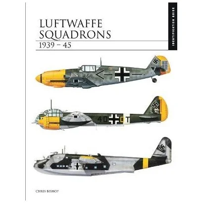 Luftwaffe Squadrons 1939-45 by Bishop, Chris reviews | ProductReview.com.au